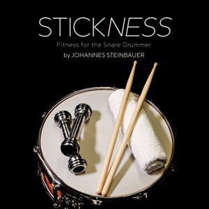 STICKNESS - Fitness for the Snare Drummer